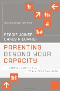 Parenting Beyond Your Capacity - Reggie Joiner and Carey Neiwhof