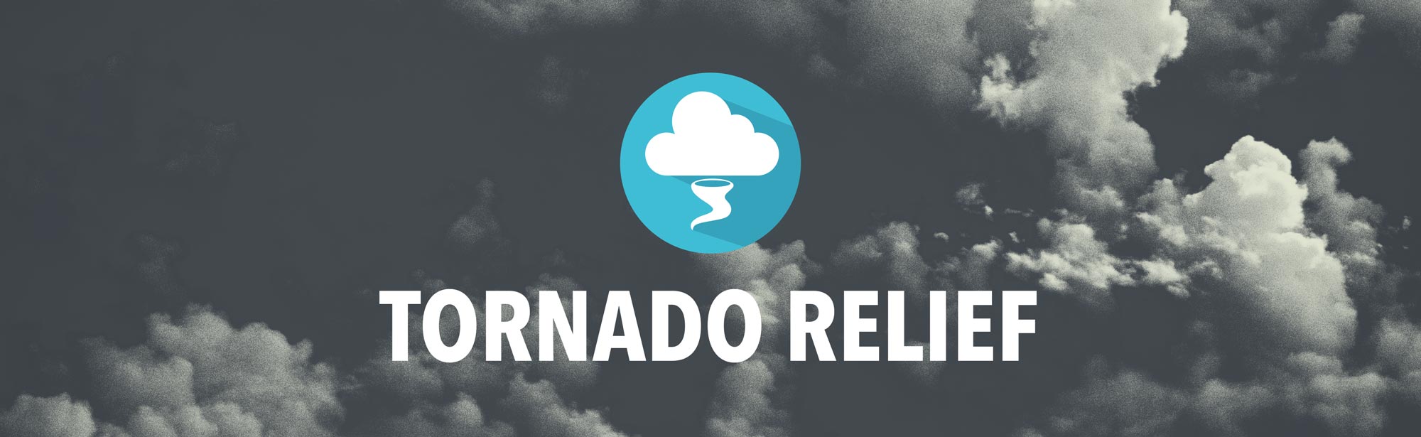 Tornado Relief Image - Inclement Weather Page Header - Grace Community Church