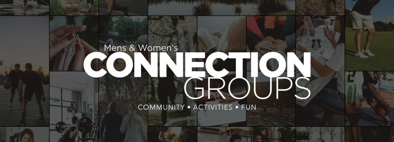 Connection Groups - Grace Community Church