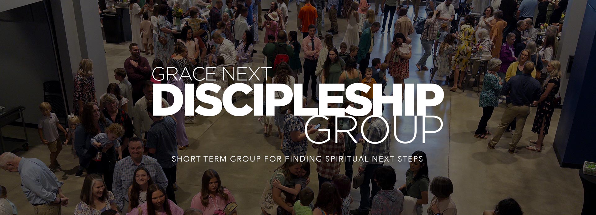 Grace Next - A Next Steps Event - Membership - Grace Community Church